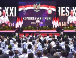 Buka Kongres XXII PGRI, Presiden Jokowi : PGRI Hadir Perkokoh Persatuan dan Keberagaman Bangsa