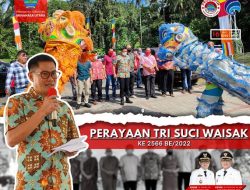 Ikuti Perayaan Tri Suci Waisak ke-2566 BE/2022, Bupati Joune Ganda : Toleransi Beragama Harus Kita Pelihara dan Perkuat!