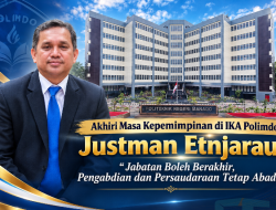 Akhiri Masa Kepemimpinan di IKA Polimdo, Justman Entjarau : Jabatan Boleh Berakhir, Pengabdian dan Persaudaraan Tetap Abadi